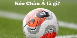 Kèo châu Á - định nghĩa đơn giản