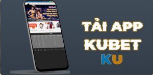 Những nội dung mà thành viên cần chú ý đến khi tải app Kubet