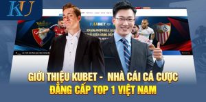 Những ưu điểm ấn tượng nhất có tại nhà cái Kubet
